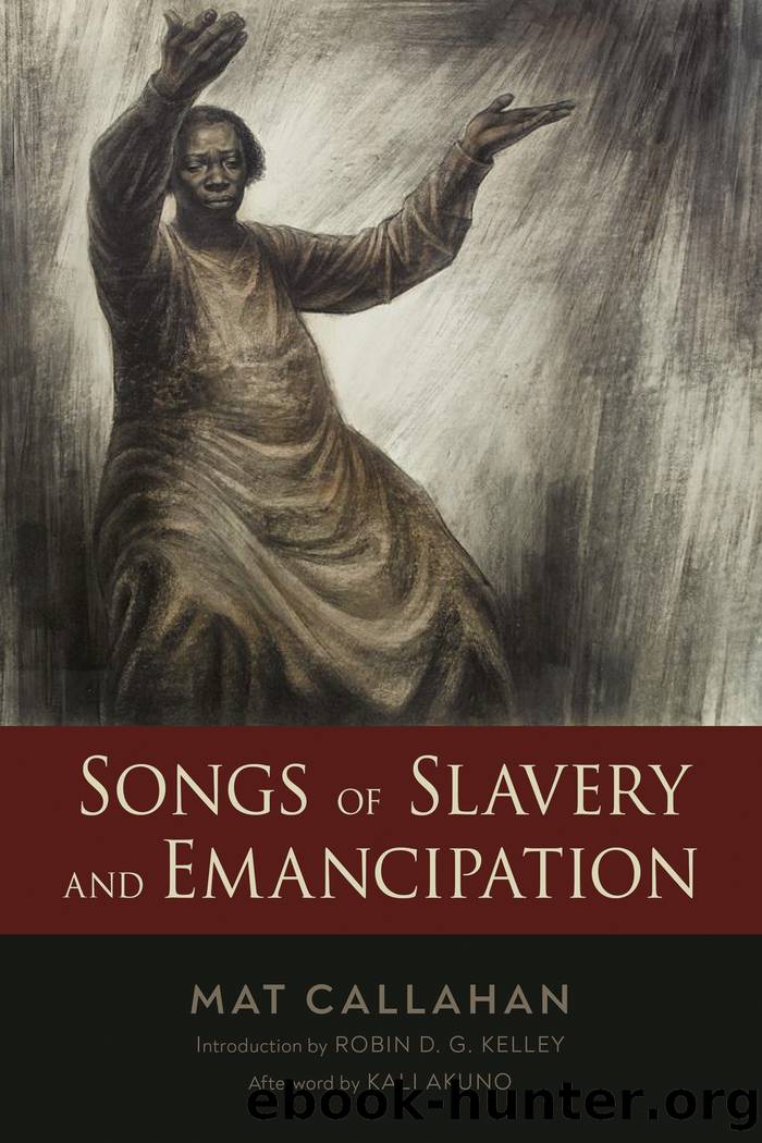 Songs of Slavery and Emancipation by Mat Callahan