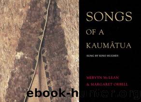 Songs of a Kaumatua by Margaret Orbell