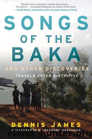 Songs of the Baka and Other Discoveries by Dennis James