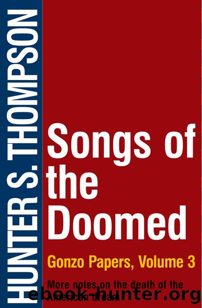 Songs of the Doomed by Hunter S. Thompson