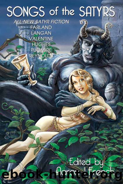 Songs of the Satyrs by Aaron J. French (ed)
