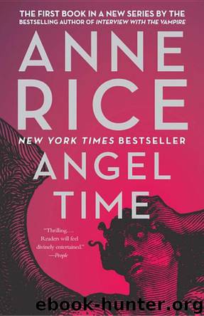 Songs of the Seraphim 01 - Angel Time by Anne Rice