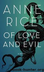 Songs of the Seraphim 02 - Of Love and Evil by Anne Rice