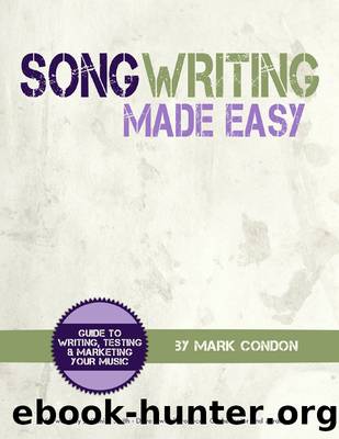 Songwriting Made Easy by Mark Condon
