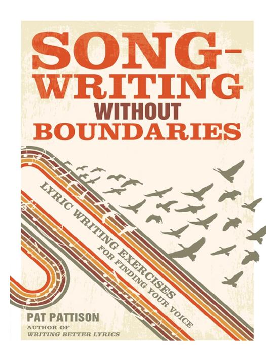 Songwriting Without Boundaries by Pat Pattison