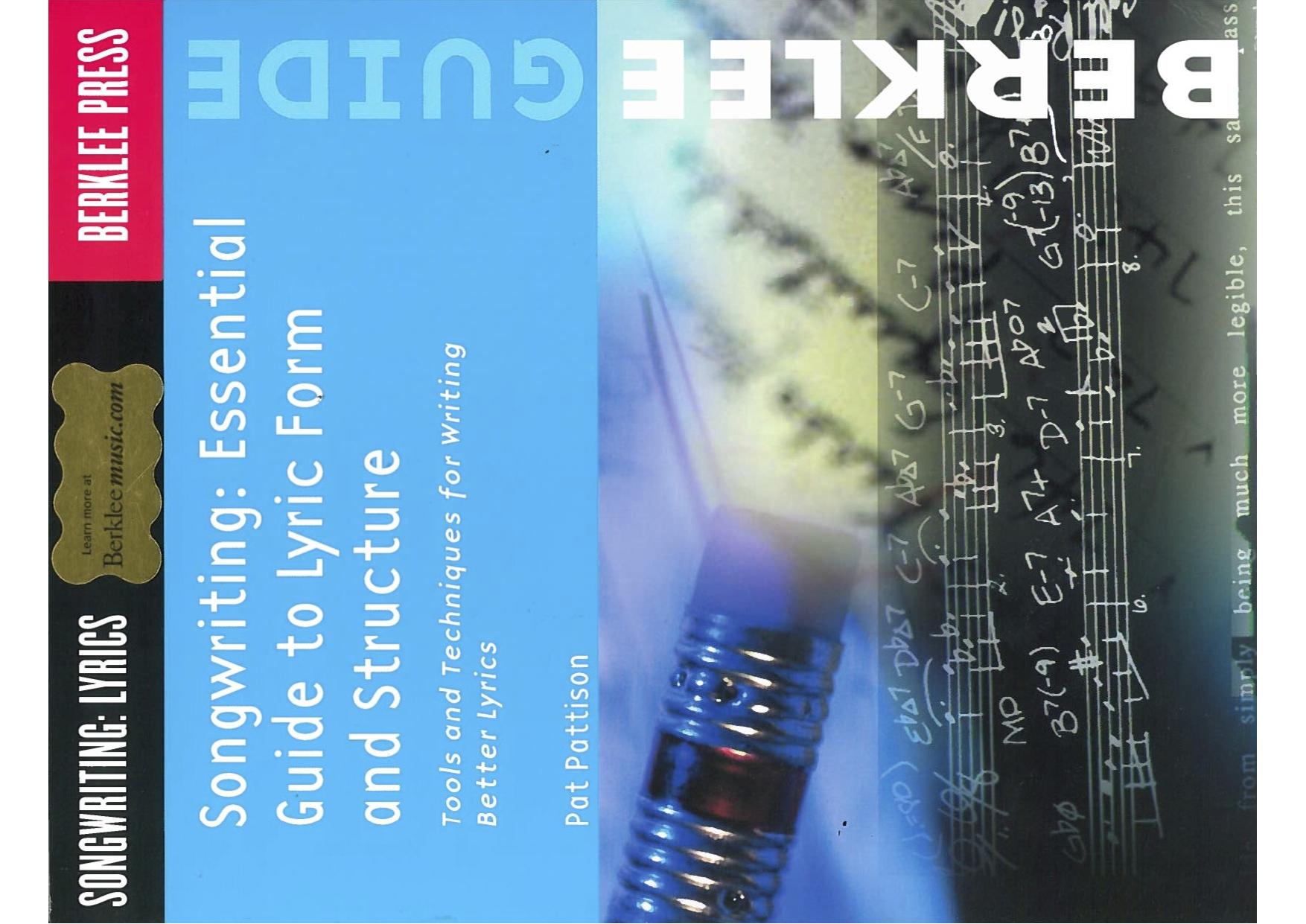 Songwriting: Essential Guide to Lyric Form and Structure: Tools and Techniques for Writing Better Lyrics by Pat Pattison