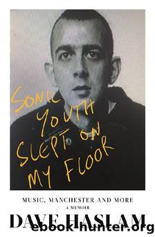 Sonic Youth Slept on My Floor by Dave Haslam