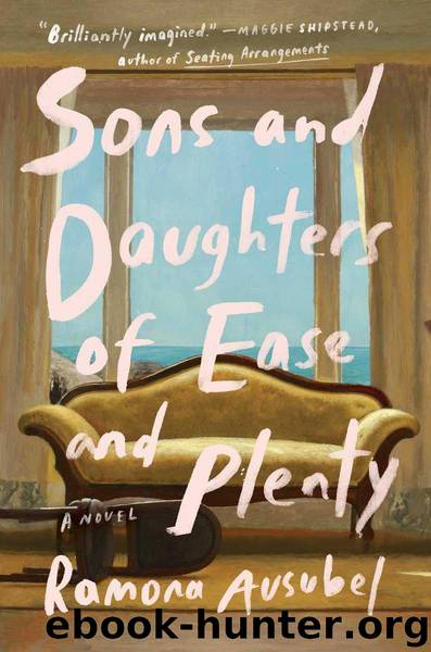 Sons and Daughters of Ease and Plenty by Ausubel Ramona