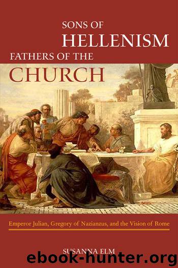 Sons of Hellenism, Fathers of the Church by Elm Susanna
