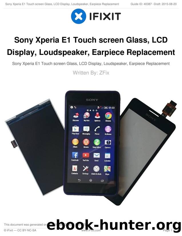Sony Xperia E1 Touch screen Glass, LCD Display, Loudspeaker, Earpiece Replacement by Unknown