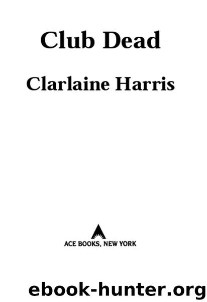 Sookie Stackhouse (Southern Vampire) Series #03 - Club Dead by Charlaine Harris