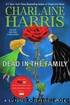 Sookie Stackhouse (Southern Vampire) Series #10 - Dead in the Family by Charlaine Harris
