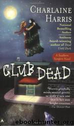Sookie Stackhouse - 03 - Club Dead by Charlaine Harris