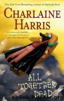 Sookie Stackhouse - 07 - All Together Dead by Charlaine Harris