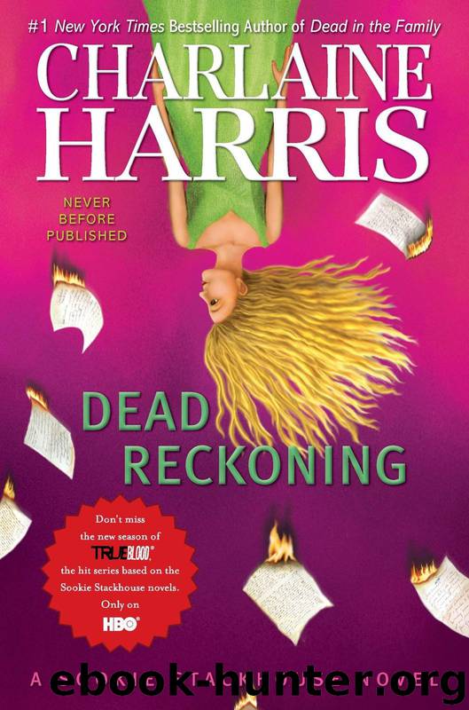 Sookie Stackhouse - 11 - Dead Reckoning by Charlaine Harris