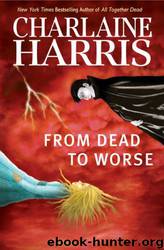 Sookie Stackhouse 08 - From Dead to Worse by Charlaine Harris