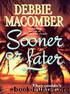 Sooner or Later by Debbie Macomber