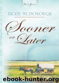 Sooner or Later by Vickie McDonough