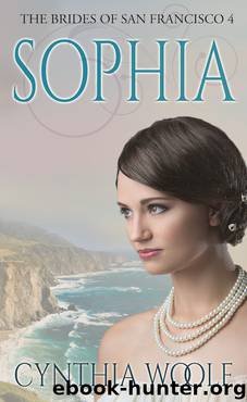 Sophia (The Brides of San Francisco #4) by Cynthia Woolf