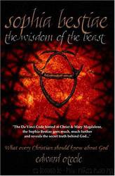 Sophia Bestiae: The Wisdom of the Beast by Edward O'Toole