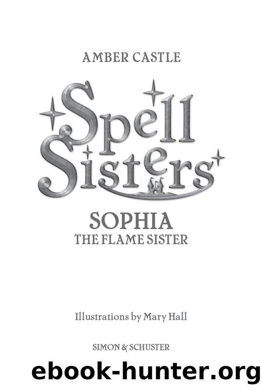 Sophia the Flame Sister by Amber Castle
