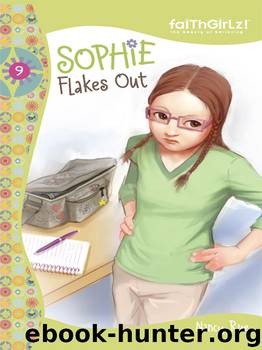 Sophie Flakes Out by Nancy N. Rue