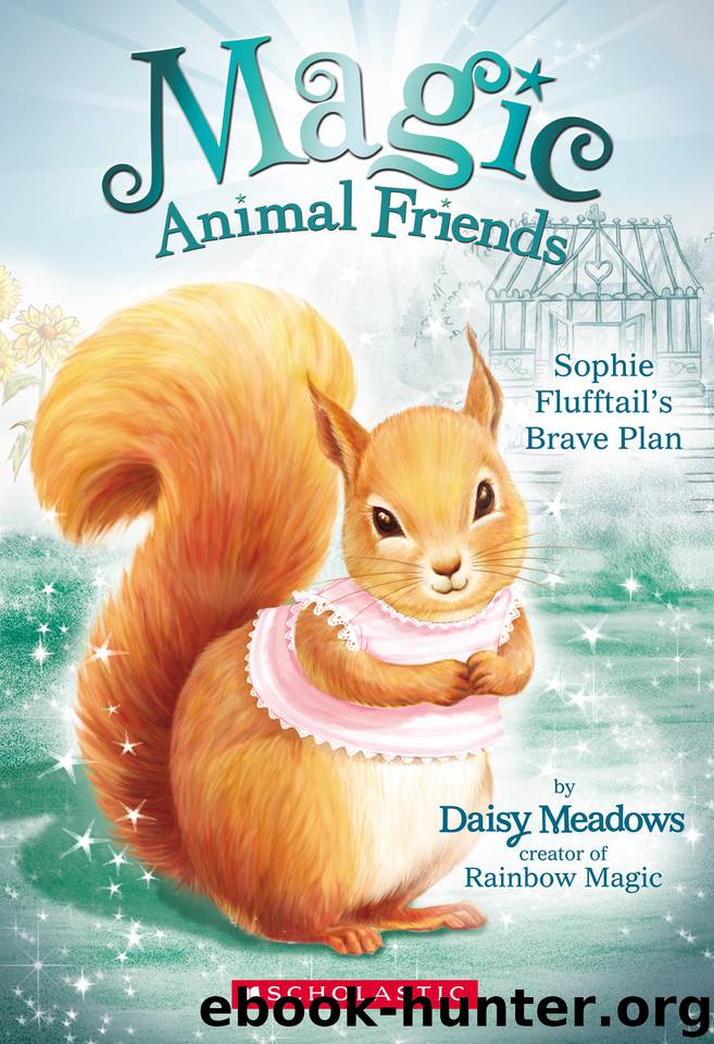 Sophie Flufftail's Brave Plan by Daisy Meadows