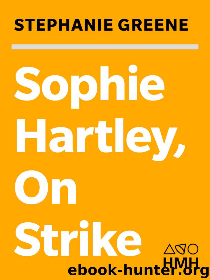 Sophie Hartley, On Strike by Stephanie Greene