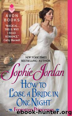 Sophie Jordan - [Forgotten Princesses 03] by How to Lose a Bride in One Night