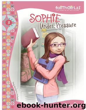 Sophie Under Pressure by Nancy N. Rue