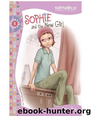Sophie and the New Girl by Nancy N. Rue