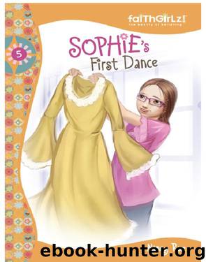 Sophie's First Dance by Nancy N. Rue