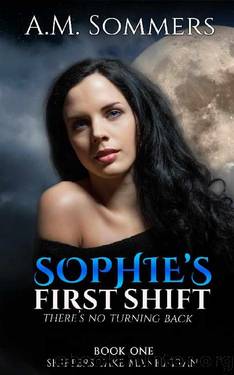 Sophie's First Shift: Thereâs No Turning Back (Shifters Take Manhattan Book 1) by A.M. Sommers