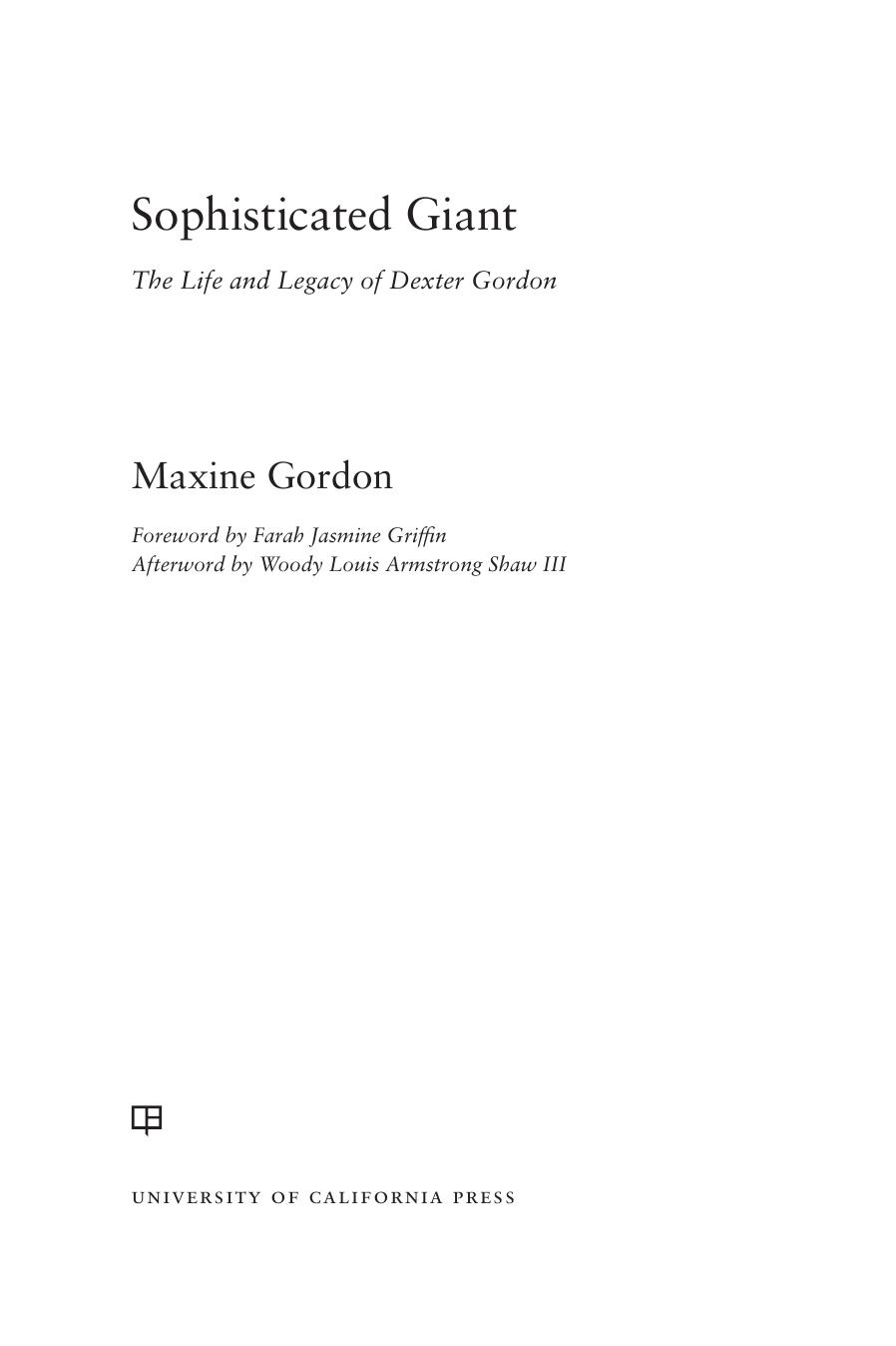 Sophisticated Giant: The Life and Legacy of Dexter Gordon by Maxine Gordon