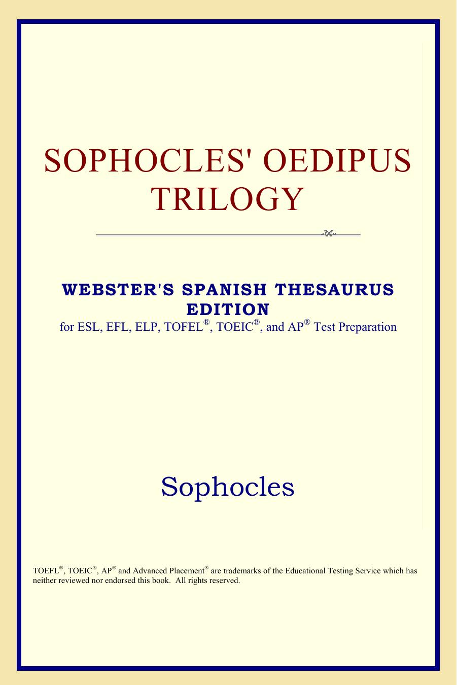 Sophocles' Oedipus Trilogy (Webster's Spanish Thesaurus Edition) by Sophocles