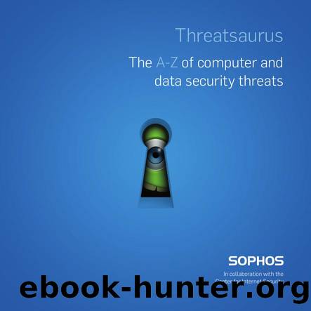 Sophos Threatsaurus: The A-Z of computer and data security threats by Unknown