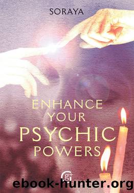 Soraya's Enhance Your Psychic Powers by Soraya