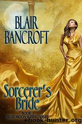 Sorcerer's Bride (Blue Moon Rising Book 2) by Blair Bancroft