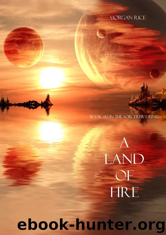 Sorcerer's Ring12 - A Land of Fire by Morgan Rice