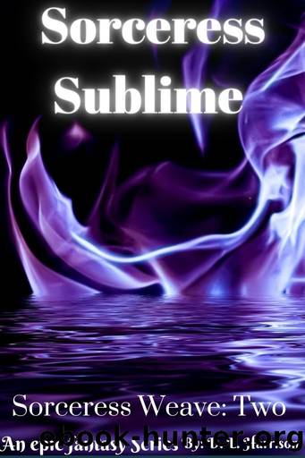 Sorceress Sublime: Sorceress Weave: Book Two by D. L. Harrison