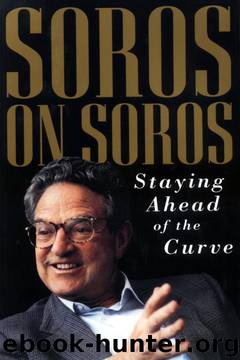 Soros on Soros: Staying Ahead of the Curve by George Soros