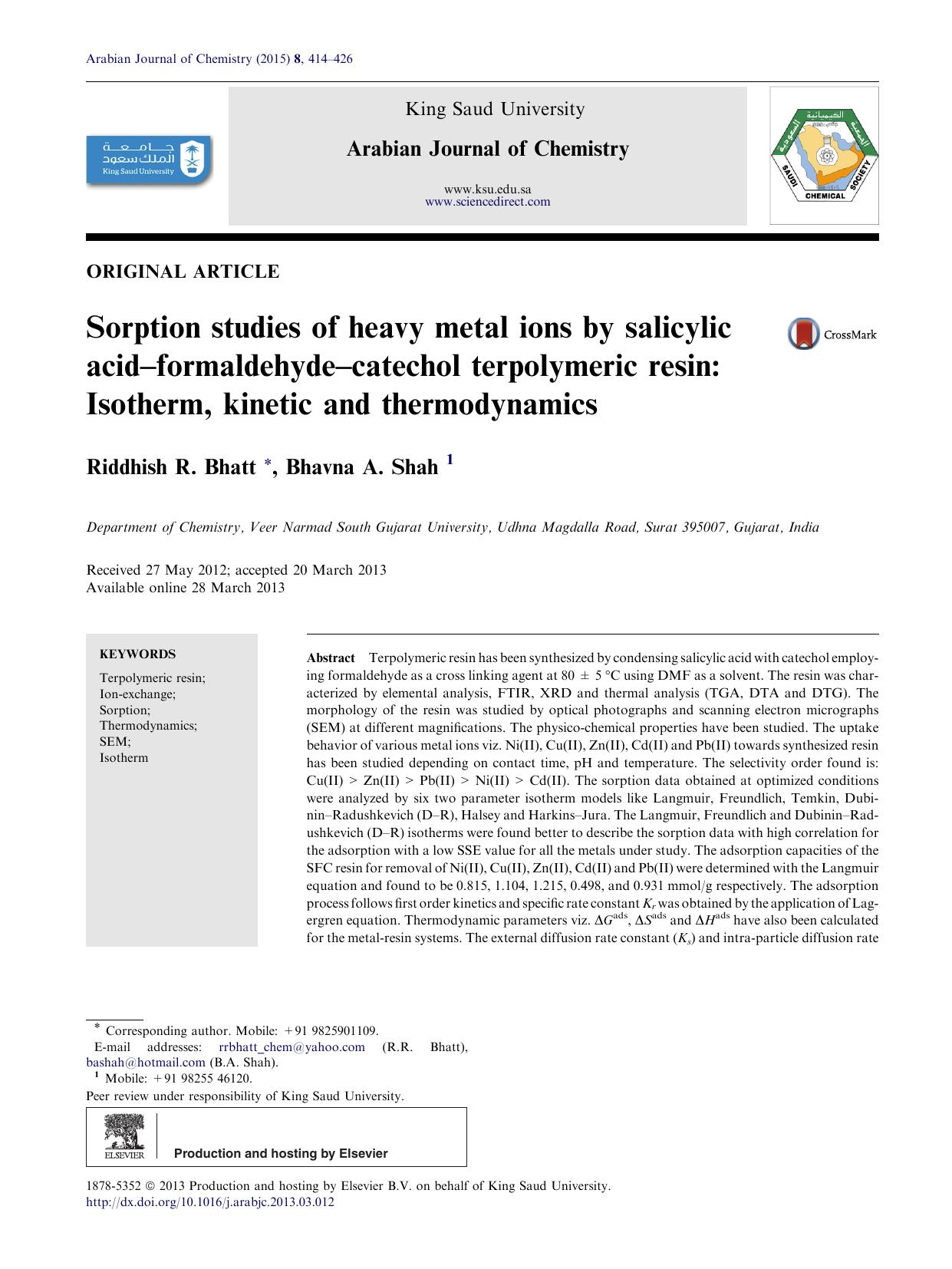 Sorption studies of heavy metal ions by salicylic acidÃ¢â¬âformaldehydeÃ¢â¬âcatechol terpolymeric resin: Isotherm, kinetic and thermodynamics by Riddhish R. Bhatt & Bhavna A. Shah