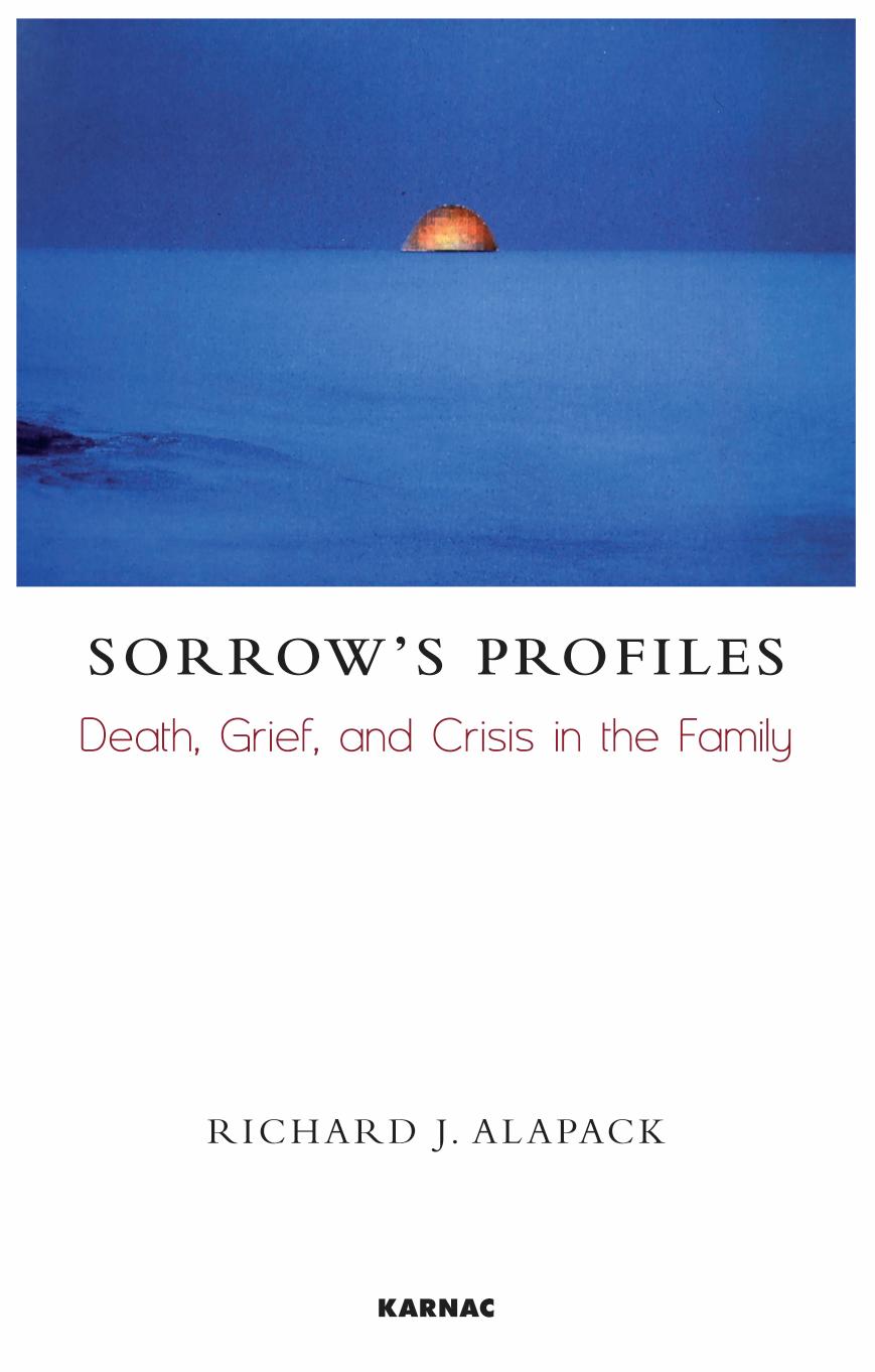 Sorrow's profiles : death, grief, and crisis in the family by Alapack Richard