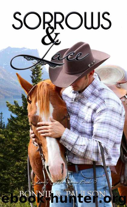 Sorrows and Lace (Lonely Lace Series Book 3) by Bonnie R. Paulson