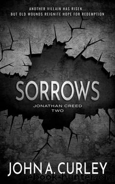Sorrows: A Private Detective Mystery Series (Jonathan Creed Book 2) by John A. Curley