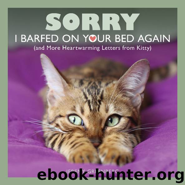 Sorry I Barfed on Your Bed Again by Jeremy Greenberg
