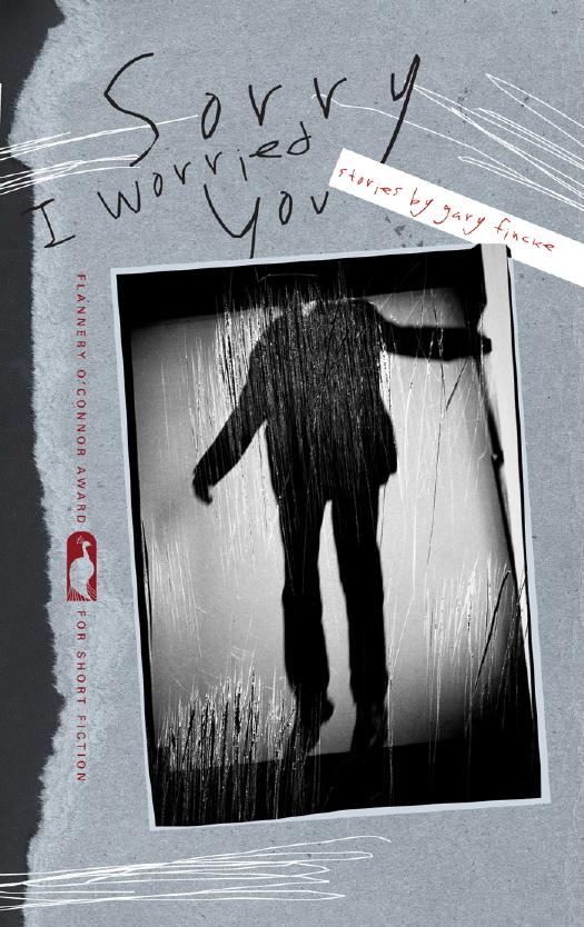 Sorry I Worried You by Gary Fincke