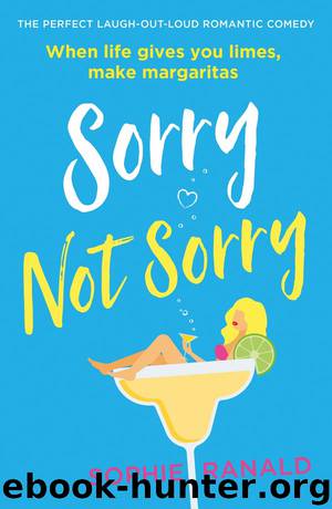Sorry Not Sorry: The perfect laugh-out-loud romantic comedy by Sophie Ranald