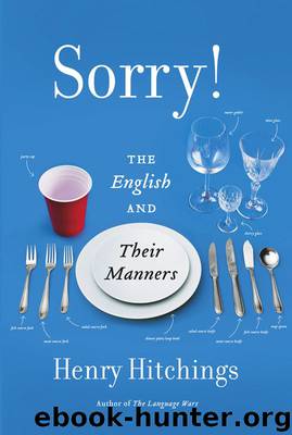 Sorry!: The English and Their Manners by Hitchings Henry