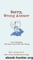 Sorry, Wrong Answer by Rod L. Evans